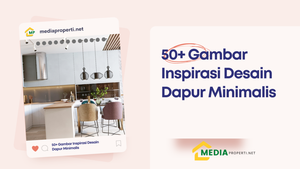 50+ Gambar Inspirasi Desain Dapur Minimalis Sederhana Tampil Mewah !